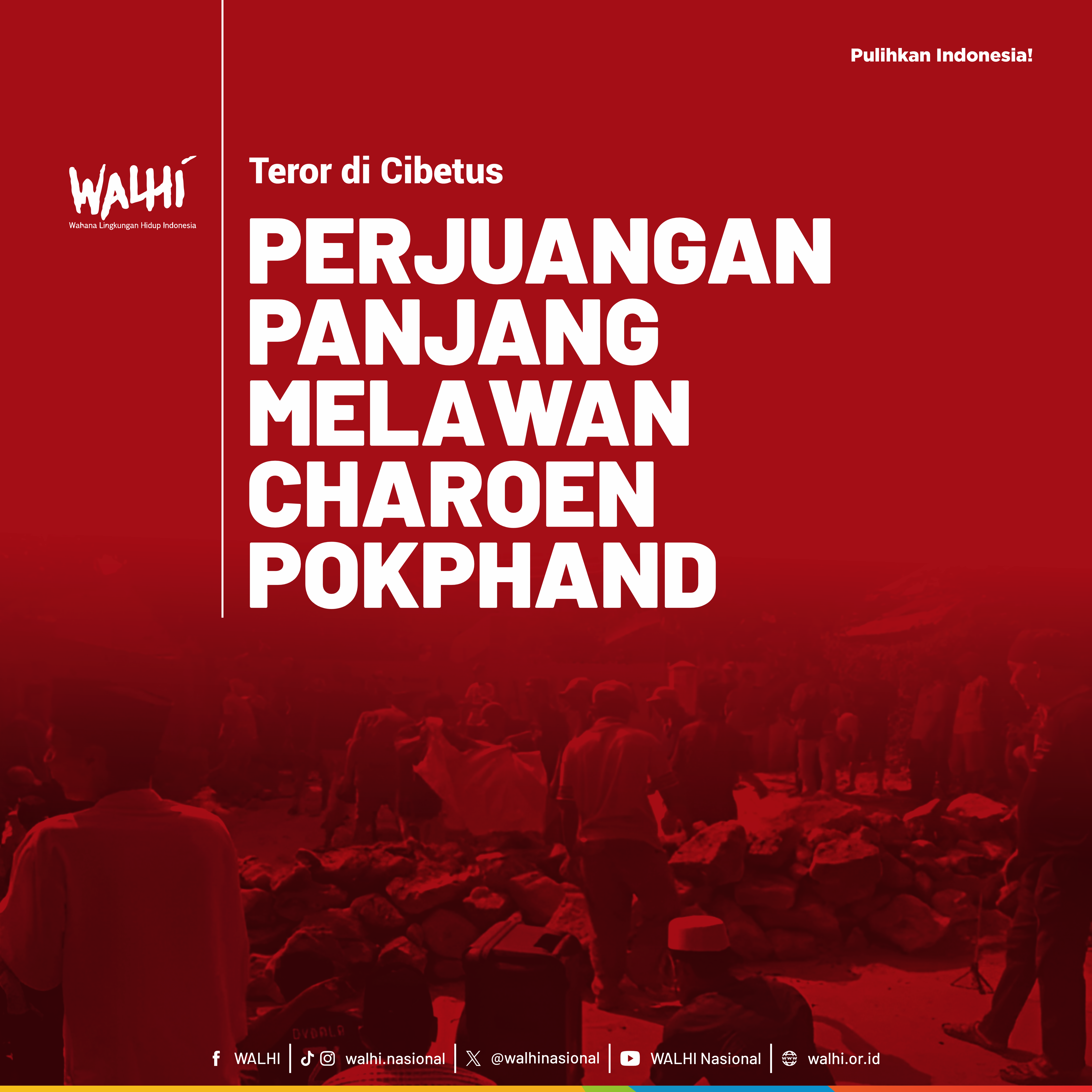 Teror di Cibetus & Perjuangan Panjang Melawan Charoen Pokphand