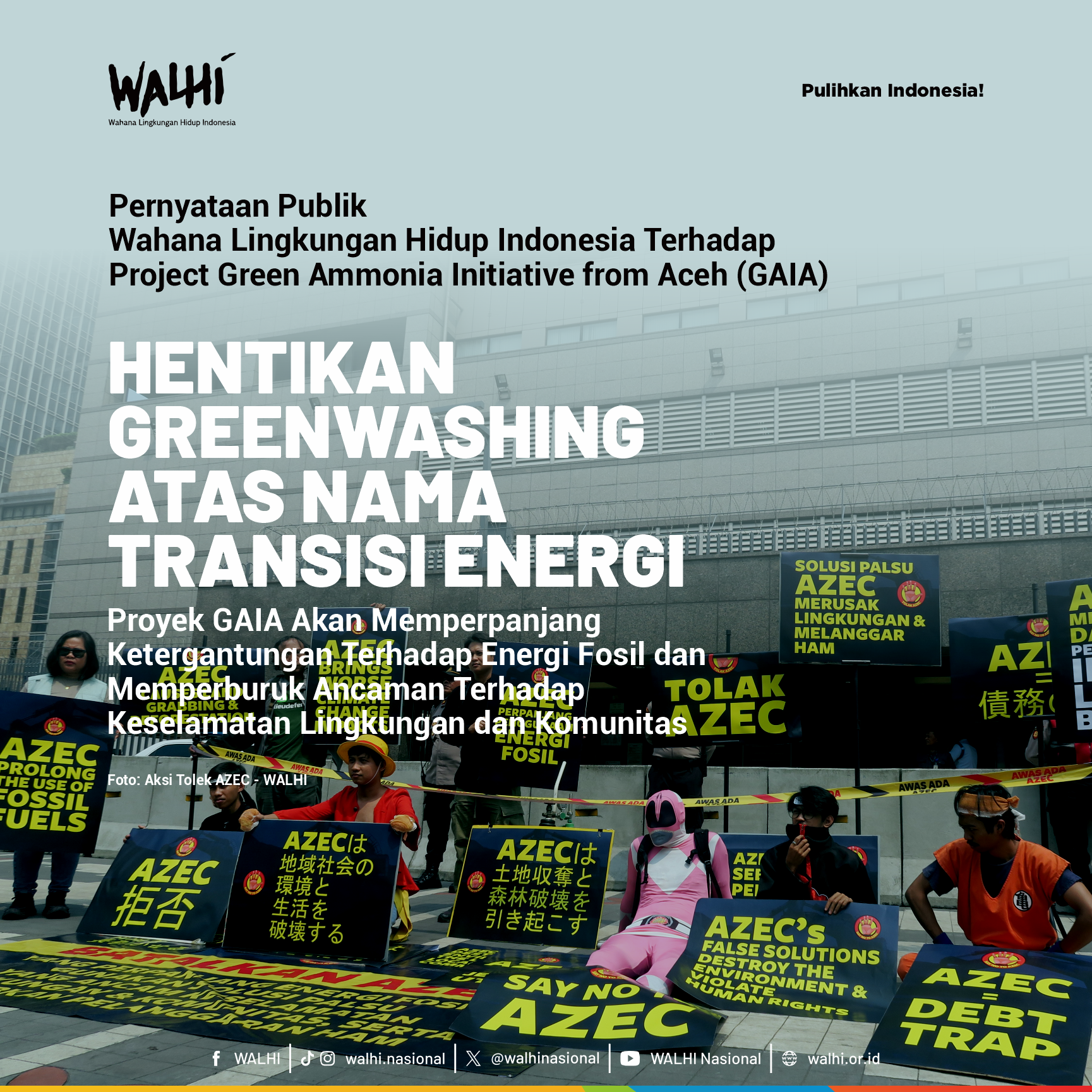 Hentikan Greenwashing Atas Nama Transisi Energi: Proyek GAIA Akan Memperpanjang Ketergantungan Terhadap Energi Fosil dan Memperburuk Ancaman Terhadap Keselamatan Lingkungan dan Komunitas