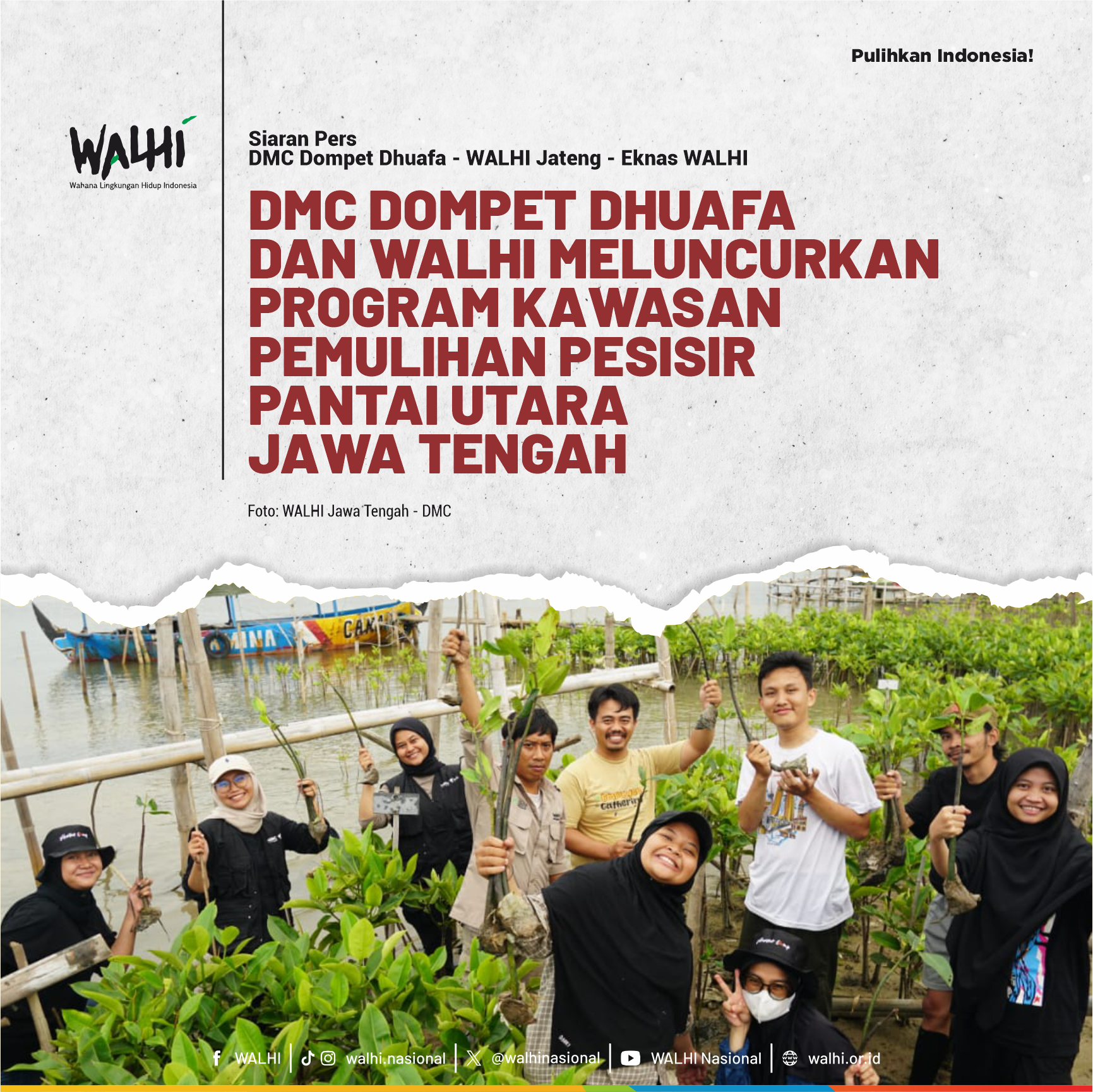 DMC Dompet Dhuafa dan WALHI Meluncurkan Program Kawasan Pemulihan Pesisir Pantai Utara Jawa Tengah