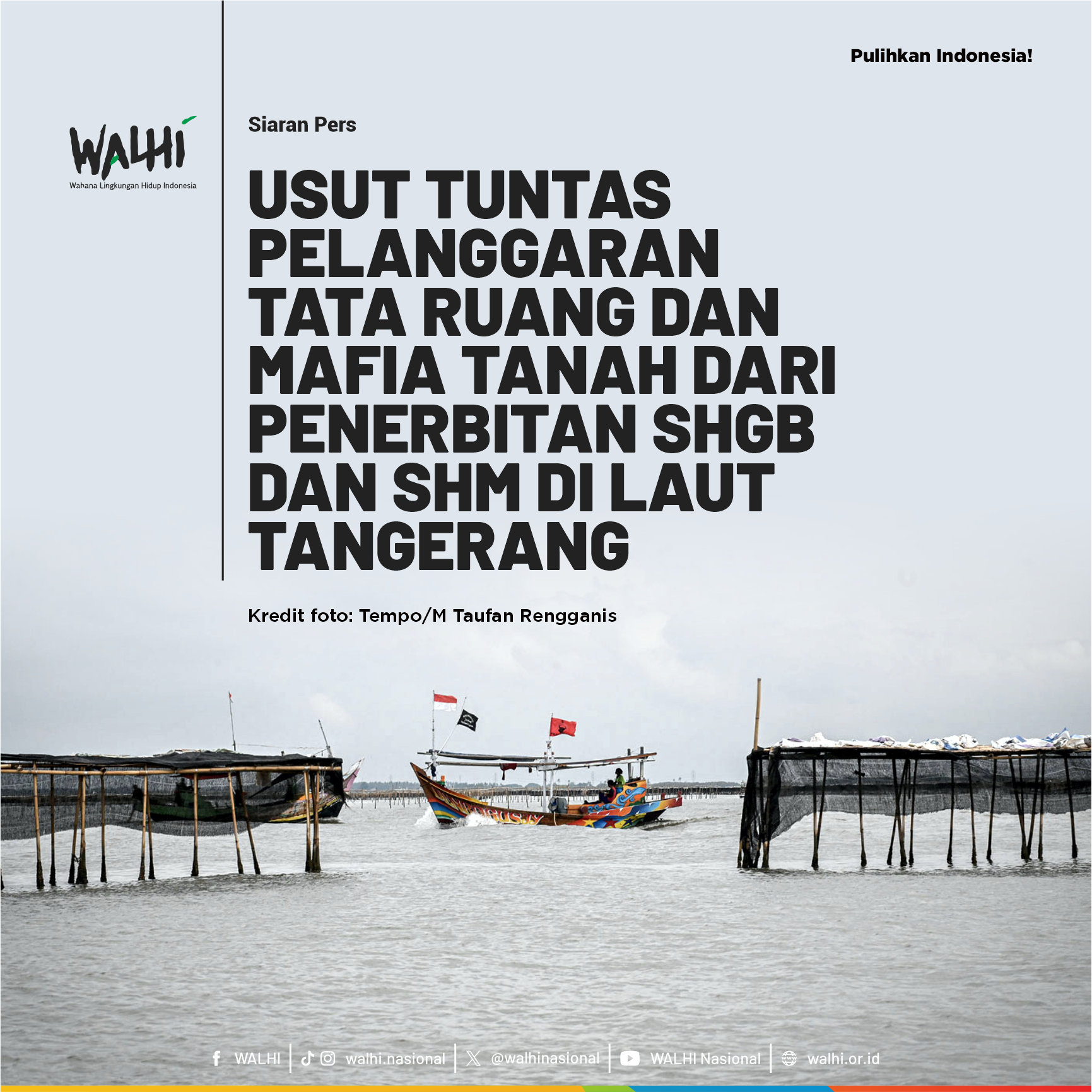 Usut Tuntas Pelanggaran Tata Ruang dan Mafia Tanah dari Penerbitan SHGB dan SHM di Laut Tangerang