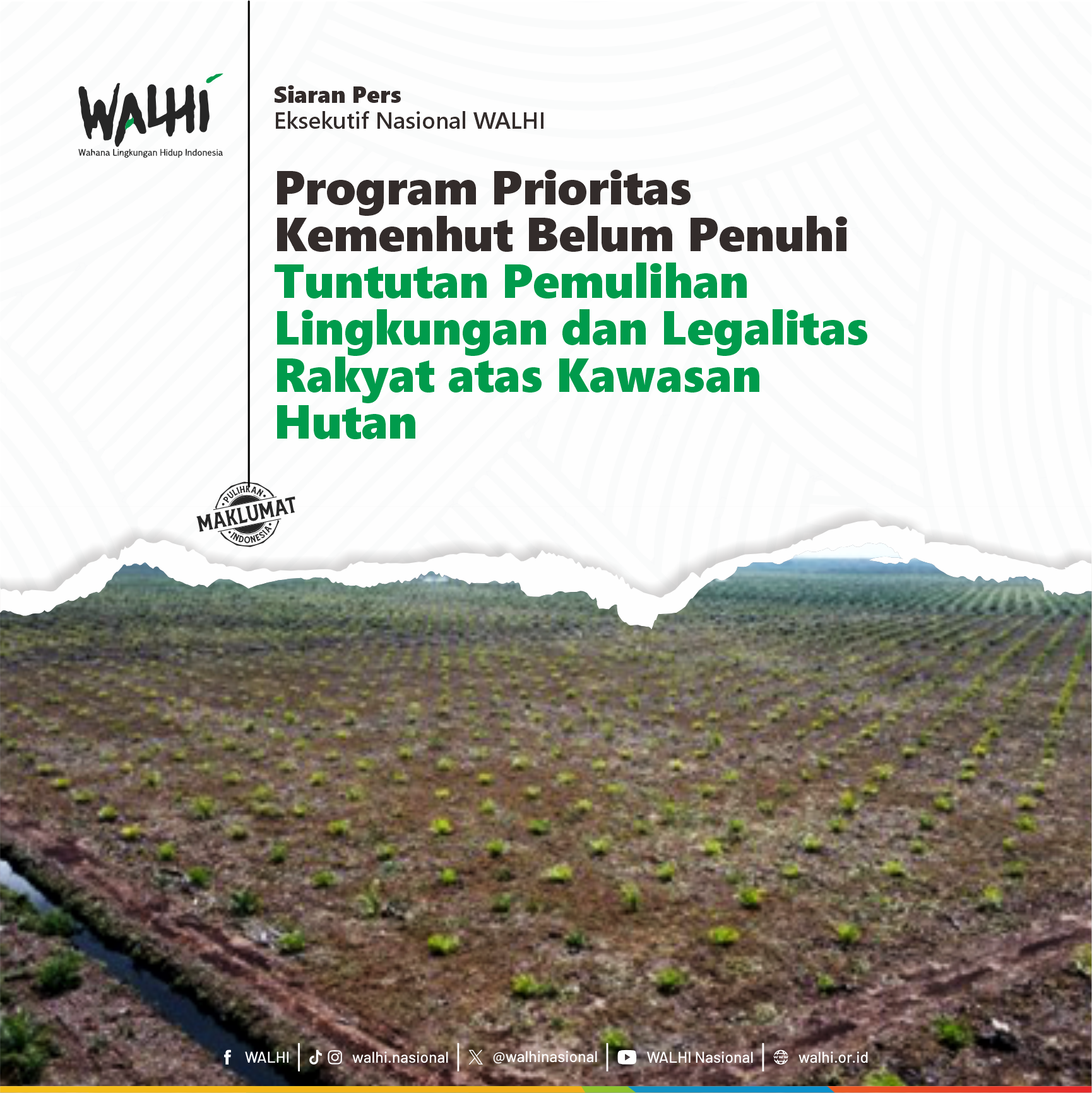 Program Prioritas Kemenhut Belum Penuhi Tuntutan Pemulihan Lingkungan dan Legalitas Rakyat atas Kawasan Hutan