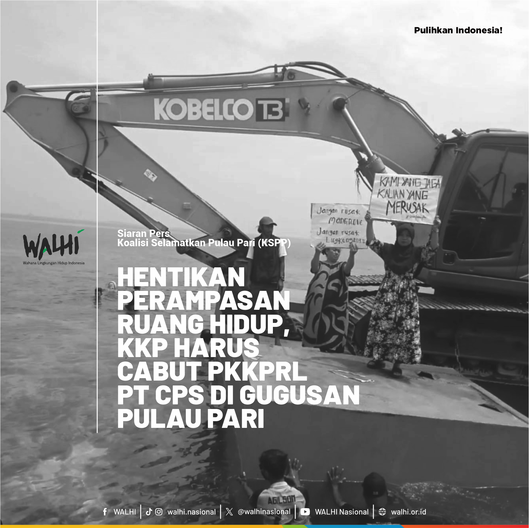 Hentikan Perampasan Ruang Hidup, KKP harus Cabut PKKPRL PT CPS di Gugusan Pulau Pari