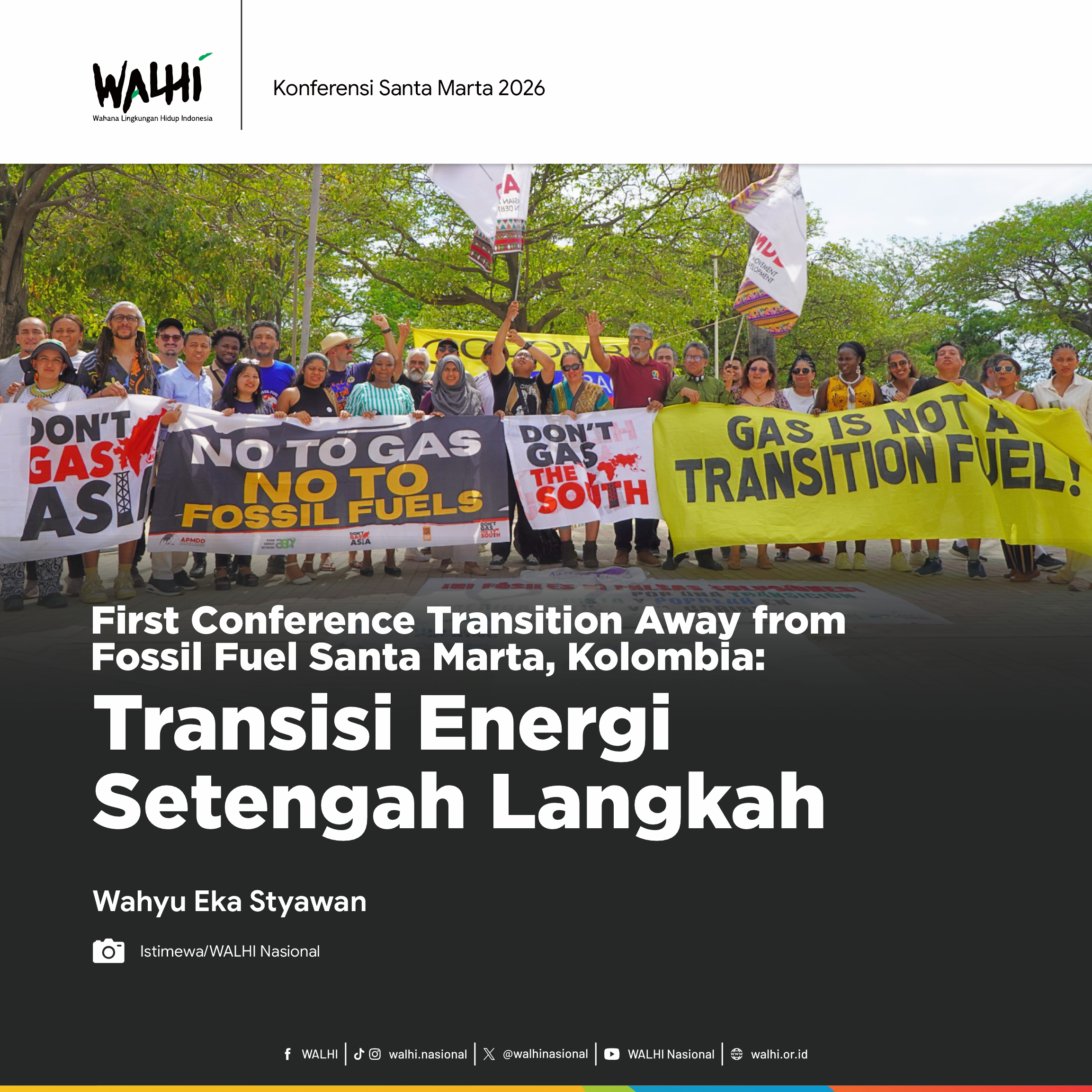 First Conference Transition Away from Fossil Fuel Santa Marta, Kolombia: Transisi Energi Setengah Langkah