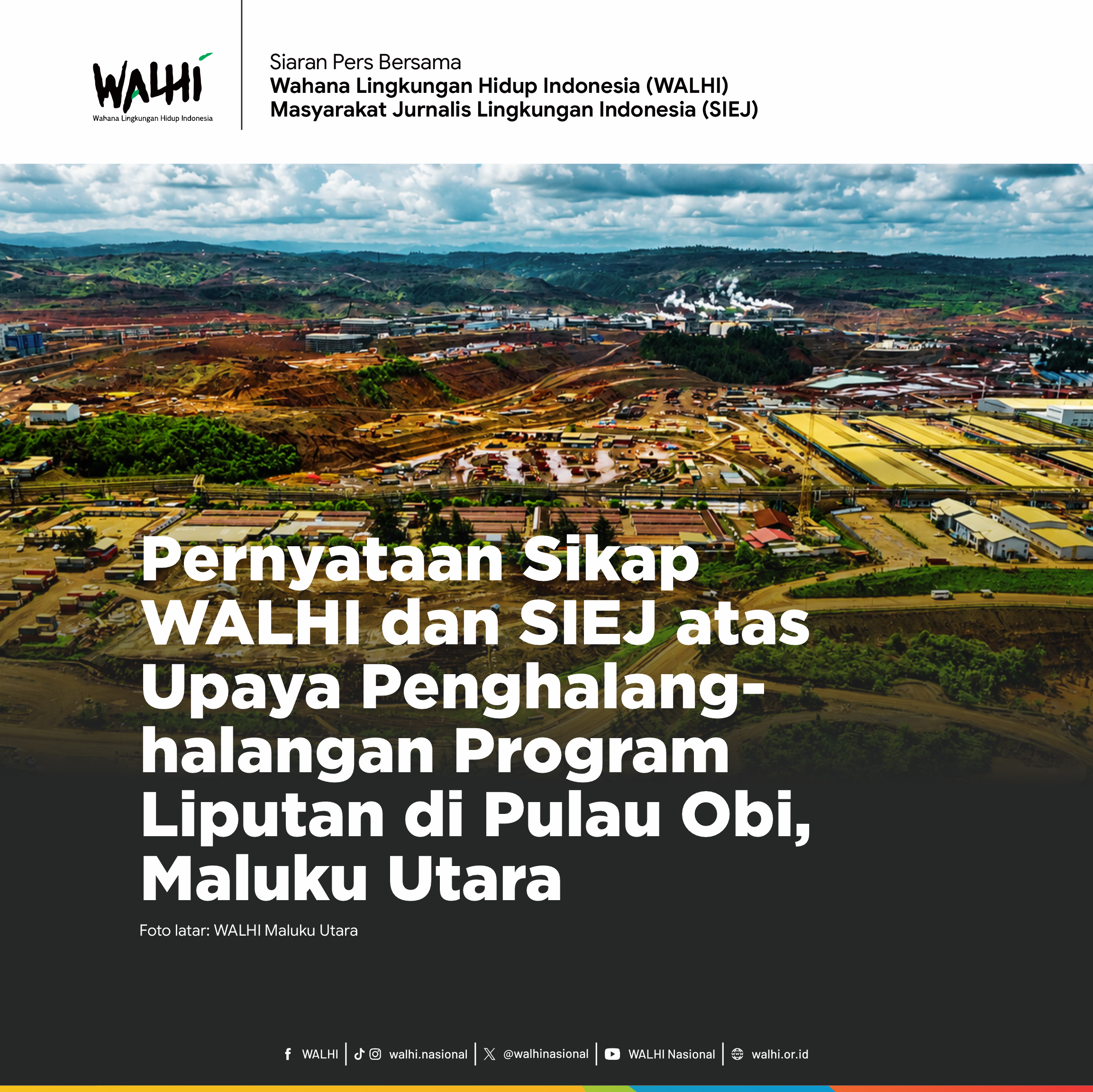 Pernyataan Sikap WALHI dan SIEJ atas Upaya Penghalang-halangan Program Liputan di Pulau Obi, Maluku Utara