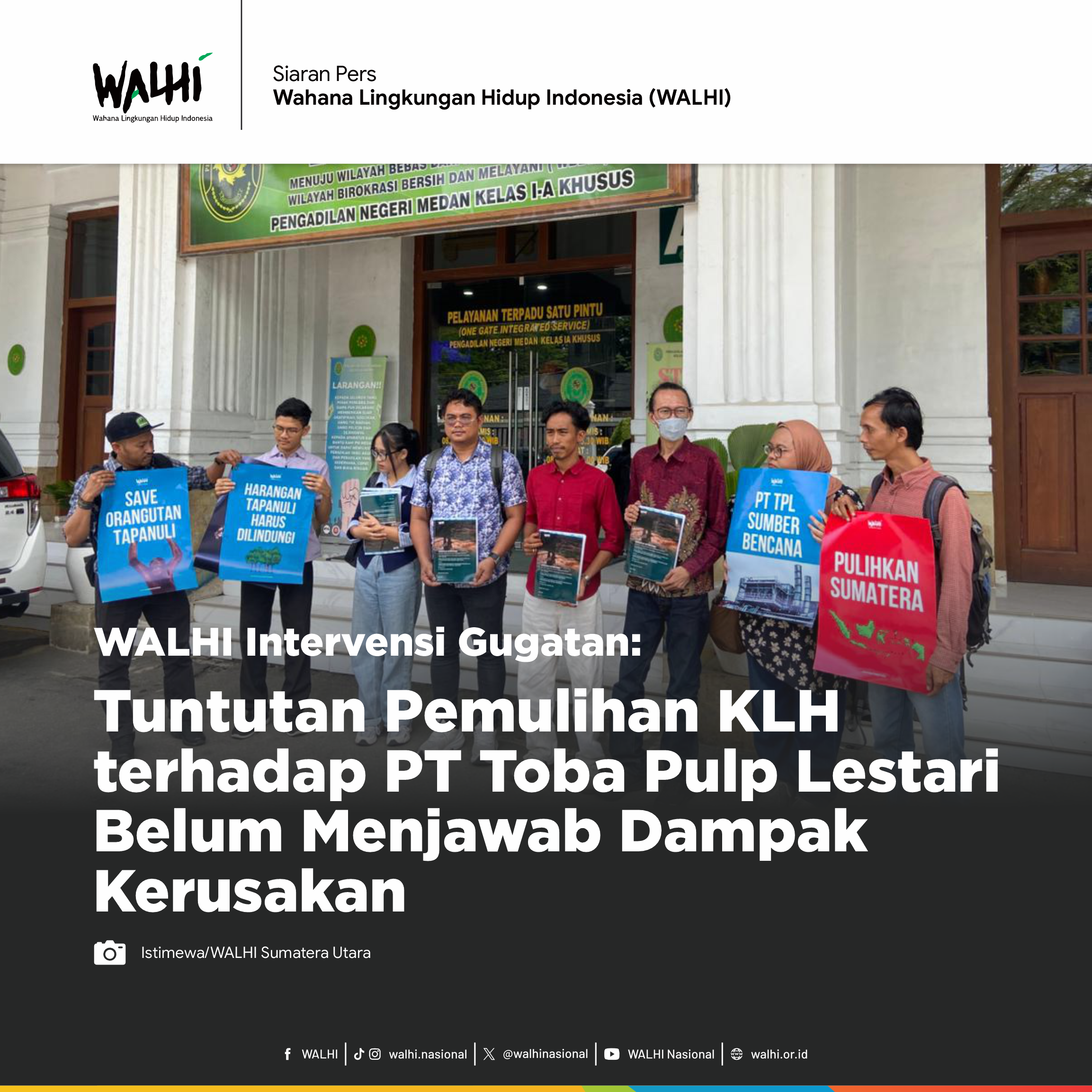 WALHI Intervensi Gugatan: Tuntutan Pemulihan KLH terhadap PT Toba Pulp Lestari Belum Menjawab Dampak Kerusakan