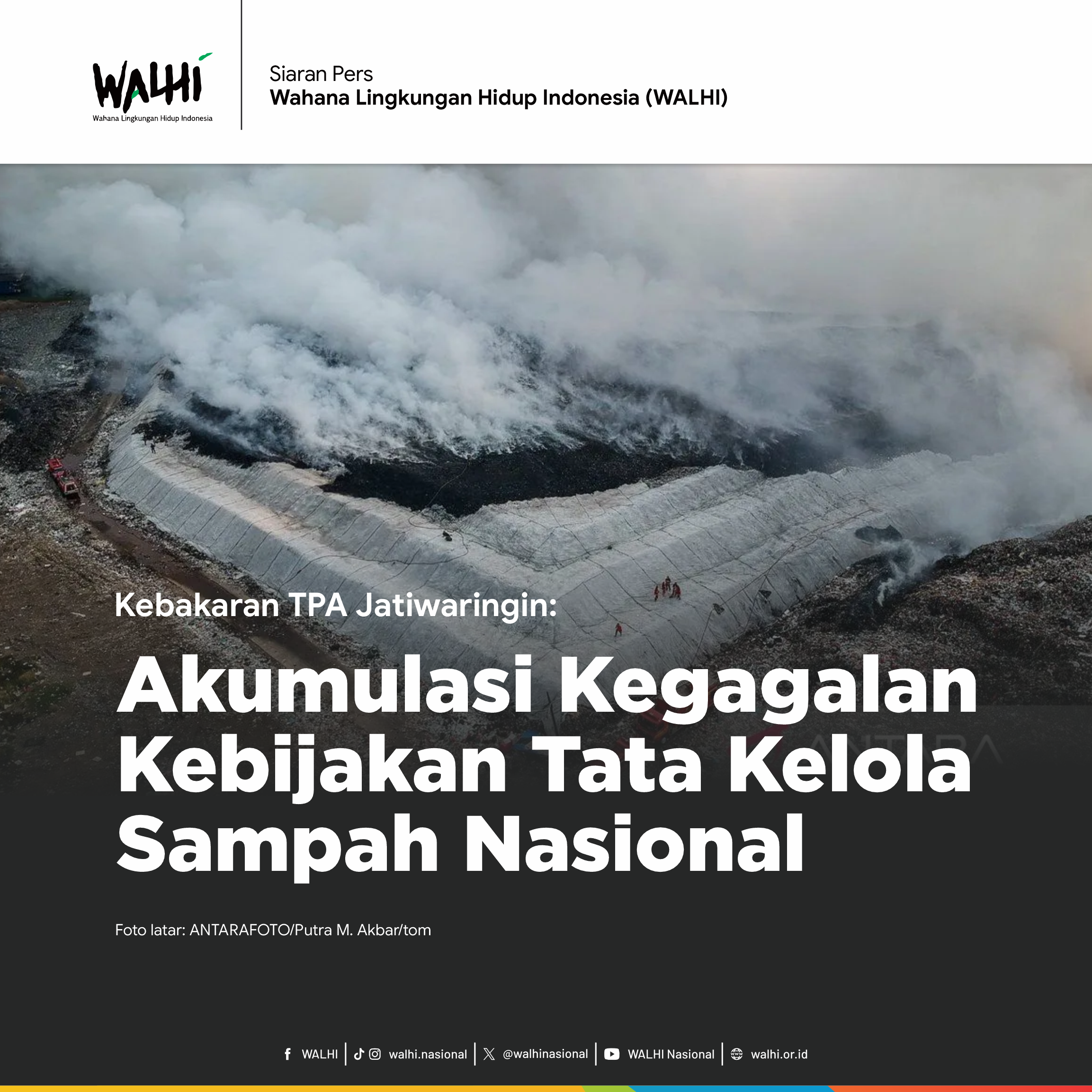 Kebakaran TPA Jatiwaringin: Akumulasi Kegagalan Kebijakan Tata Kelola Sampah Nasional