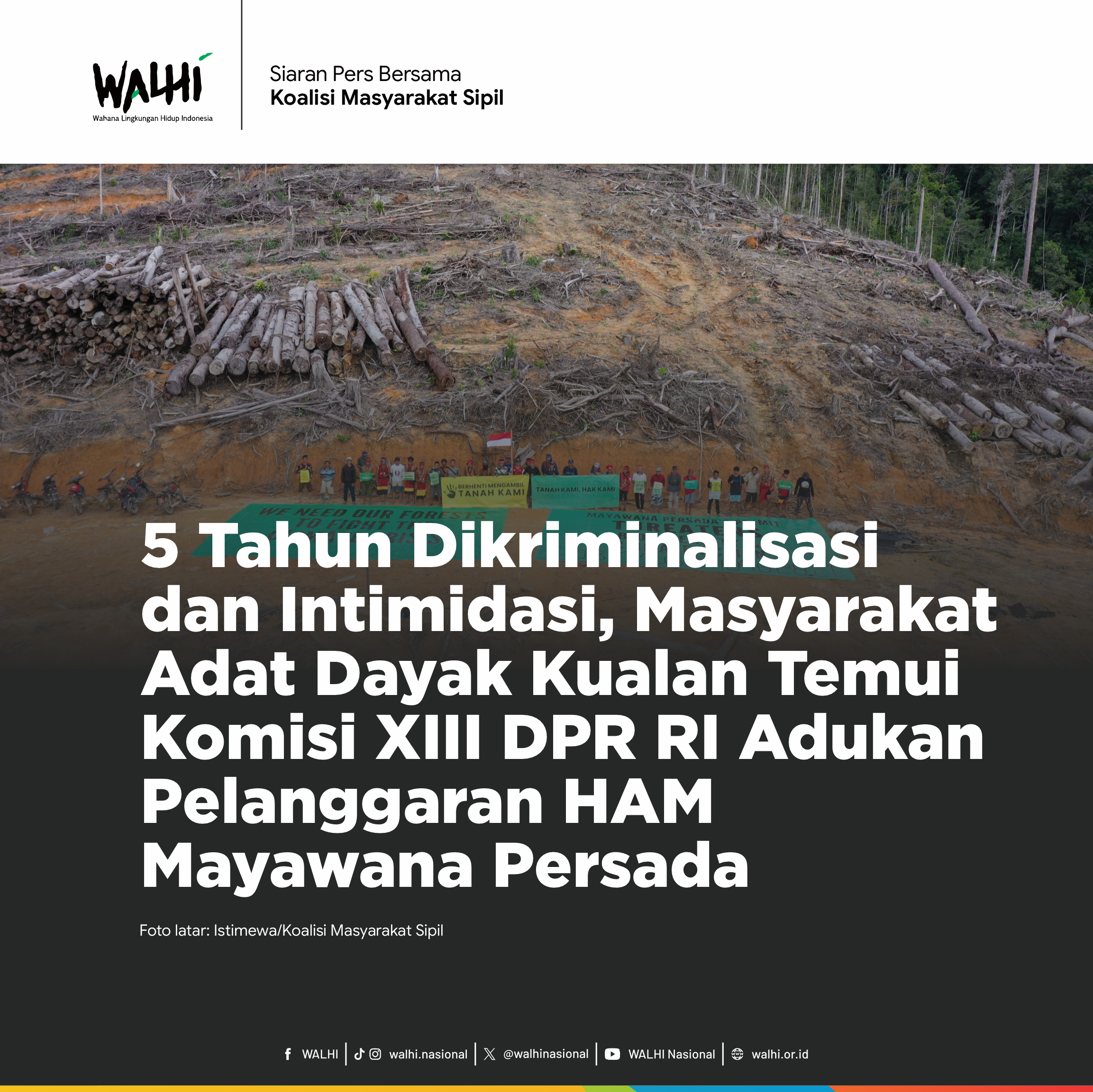 5 Tahun Dikriminalisasi dan Intimidasi, Masyarakat Adat Dayak Kualan Temui Komisi XIII DPR RI Adukan Pelanggaran HAM Mayawana Persada