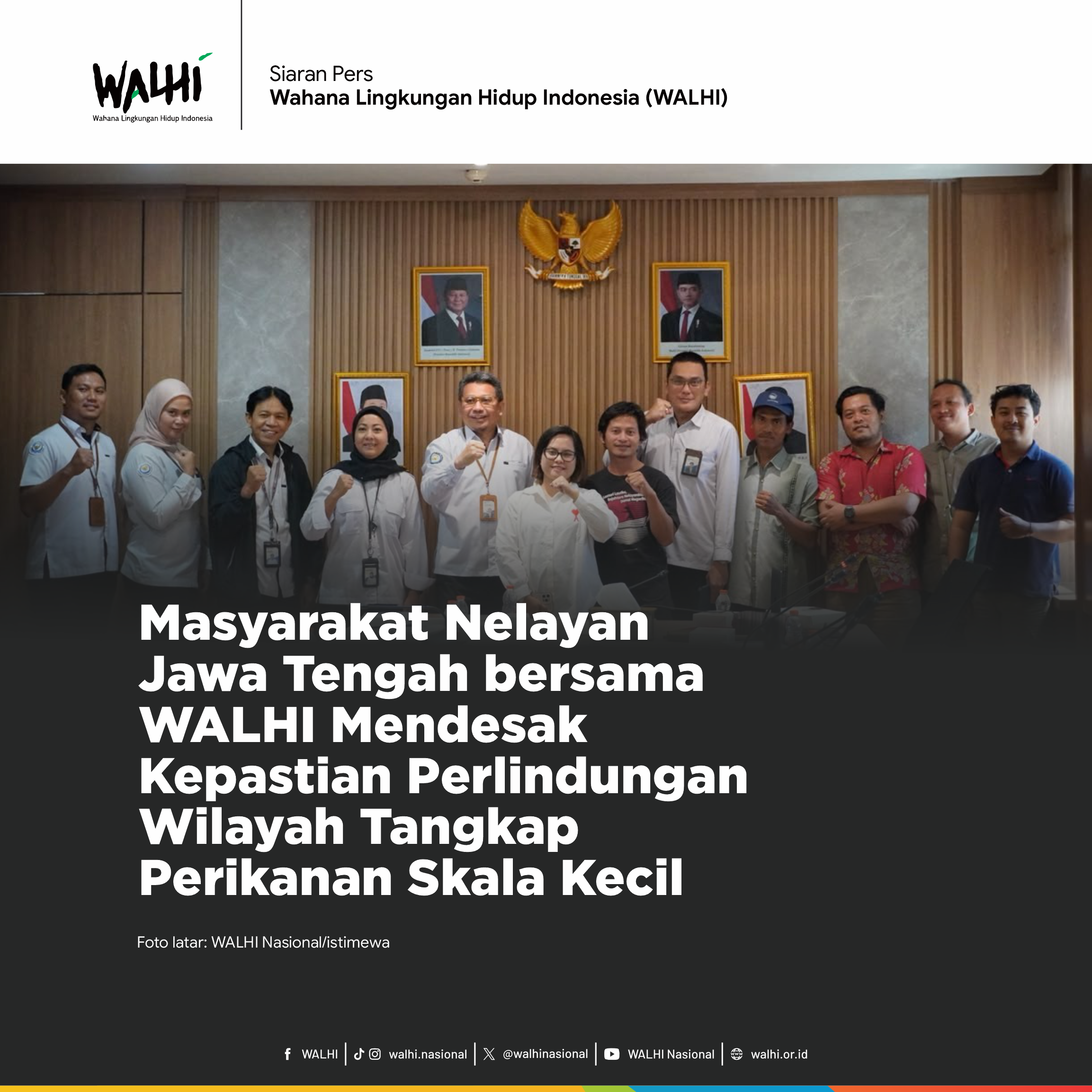 Masyarakat Nelayan Jawa Tengah bersama WALHI Mendesak Kepastian Perlindungan Wilayah Tangkap Perikanan Skala Kecil