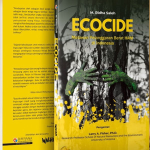 Mengurai “Ecocide” untuk Menyelamatkan Lingkungan?