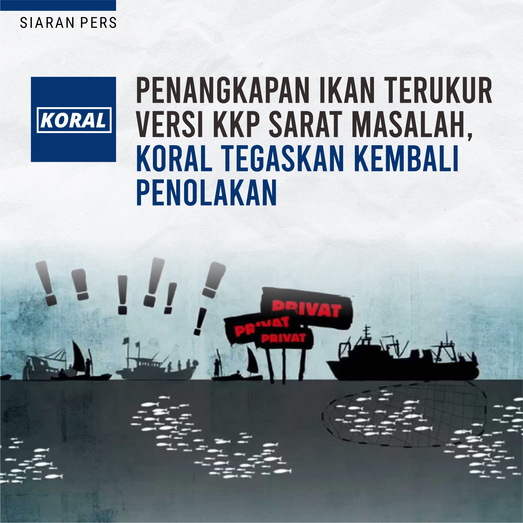 Penangkapan Ikan Terukur versi KKP Sarat Masalah, KORAL Tegaskan Kembali Penolakan