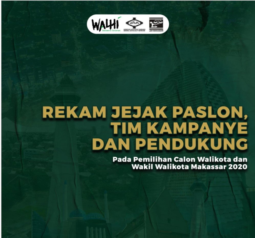 (FRAKSI RAKYAT SULAWESI SELATAN)  Rekam Jejak PASLON, Tim Kampanye dan Pendukung Pada Pemilihan Calon Walikota dan Wakil Walikota Makassar 2020