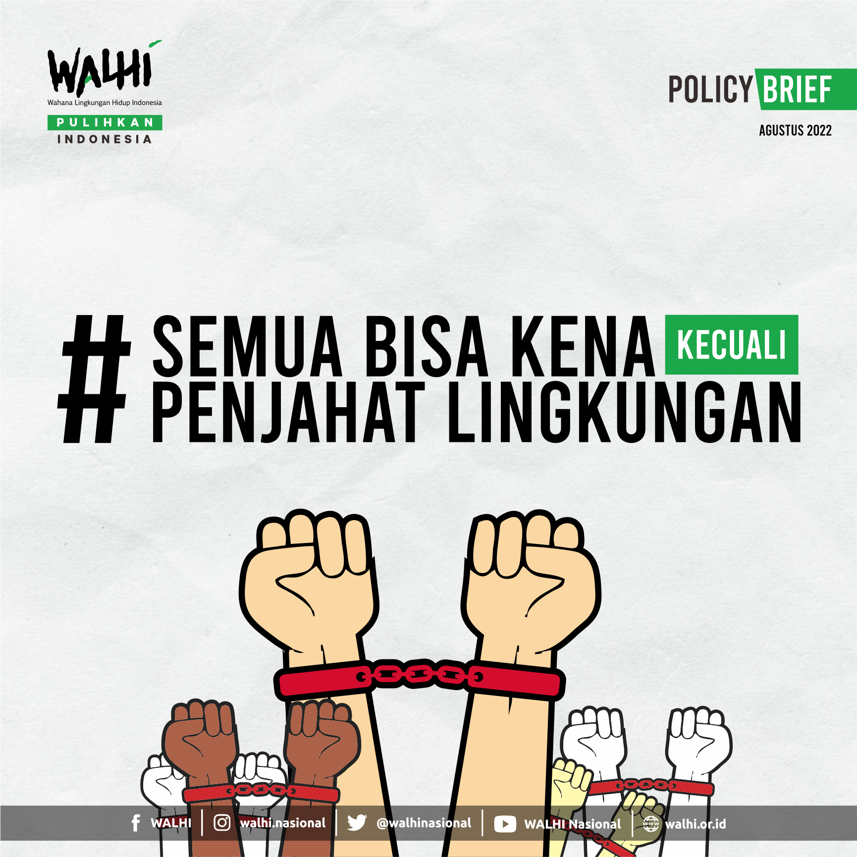 Semua Bisa Kena Kecuali Penjahat Lingkungan