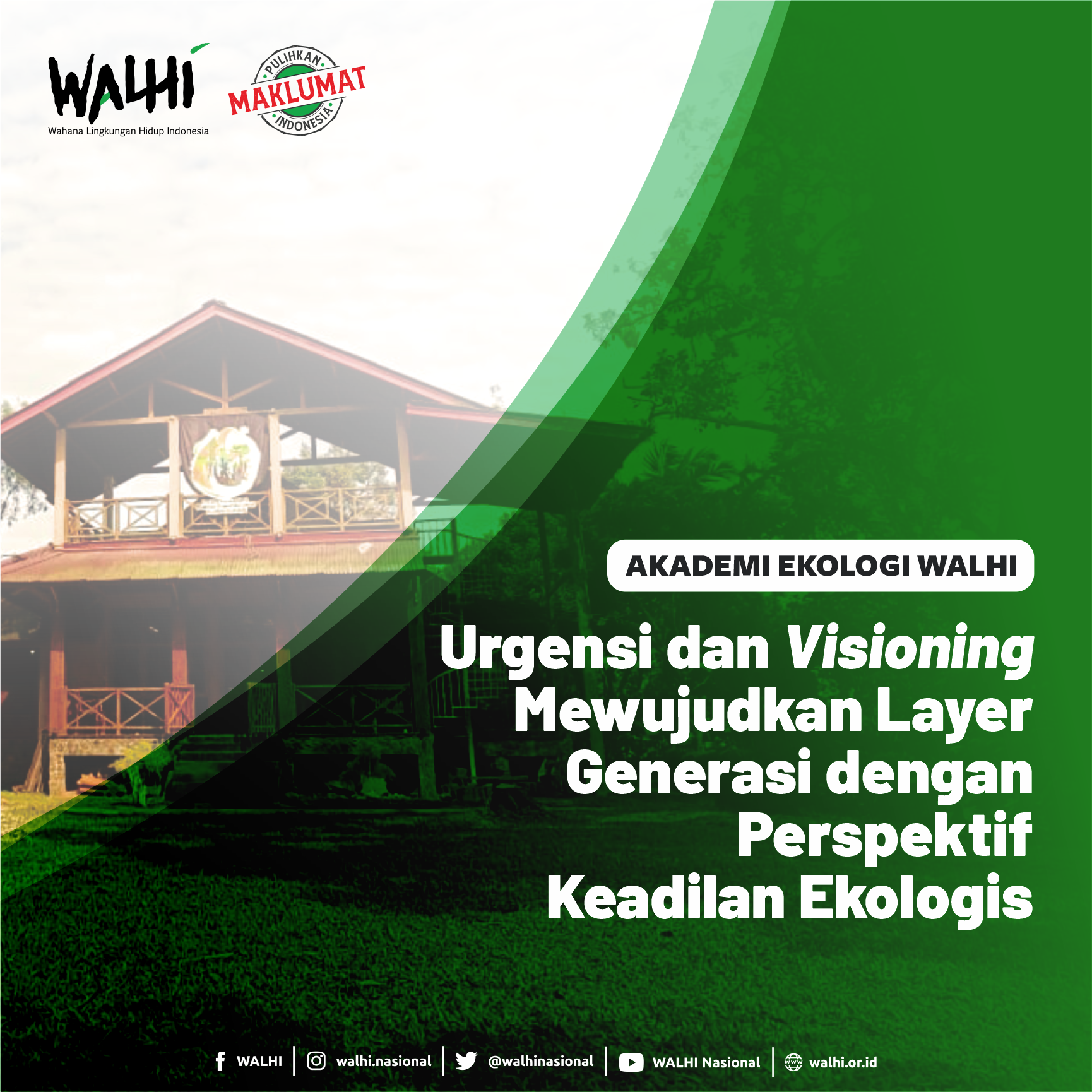 Akademi Ekologi Walhi: Urgensi dan Visioning Mewujudkan Layer Generasi dengan Perspektif Keadilan Ekologis