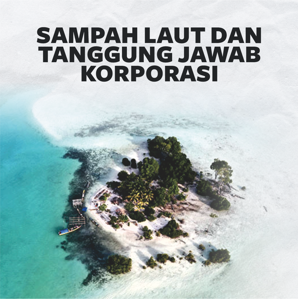 Sampah Laut dan Tanggung Jawab Korporasi