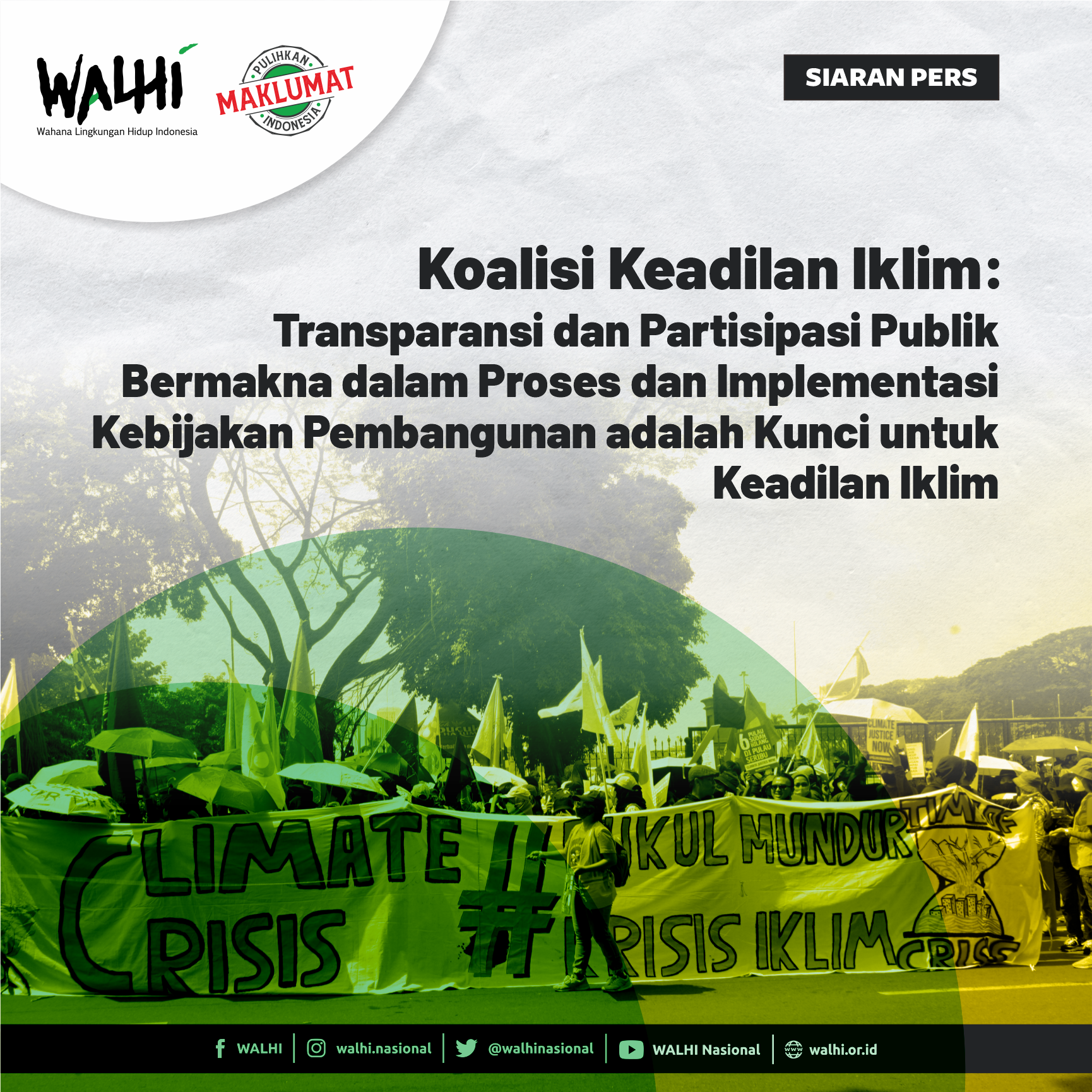 Koalisi Keadilan Iklim: Transparansi dan Partisipasi Publik Bermakna dalam Proses dan Implementasi Kebijakan Pembangunan adalah Kunci untuk Keadilan Iklim
