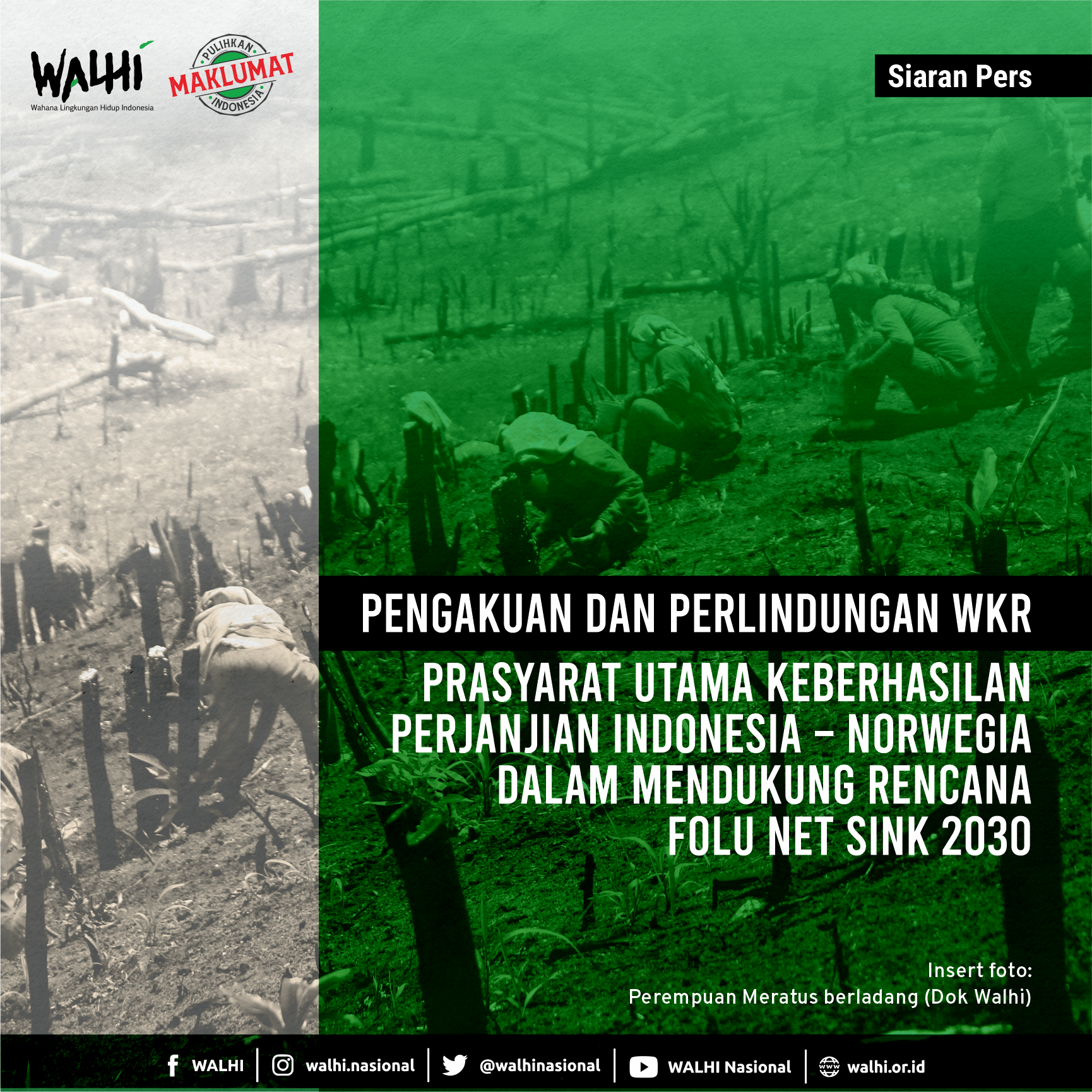 Pengakuan dan Perlindungan WKR prasyarat utama keberhasilan perjanjian Indonesia – Norwegia dalam mendukung Rencana FOLU Net Sink 2030
