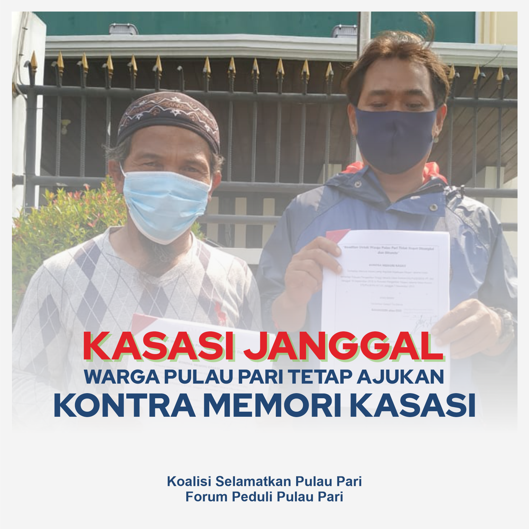 [siaran pers] Kasasi Janggal, Warga Pulau Pari Tetap Ajukan Kontra Memori Kasasi