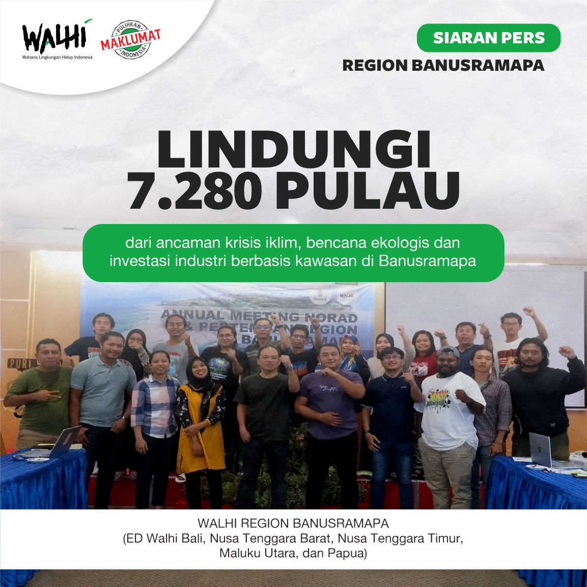 Lindungi 7.280 pulau dari ancaman krisis iklim, bencana ekologis dan Investasi industri berbasis kawasan di Banusramapa