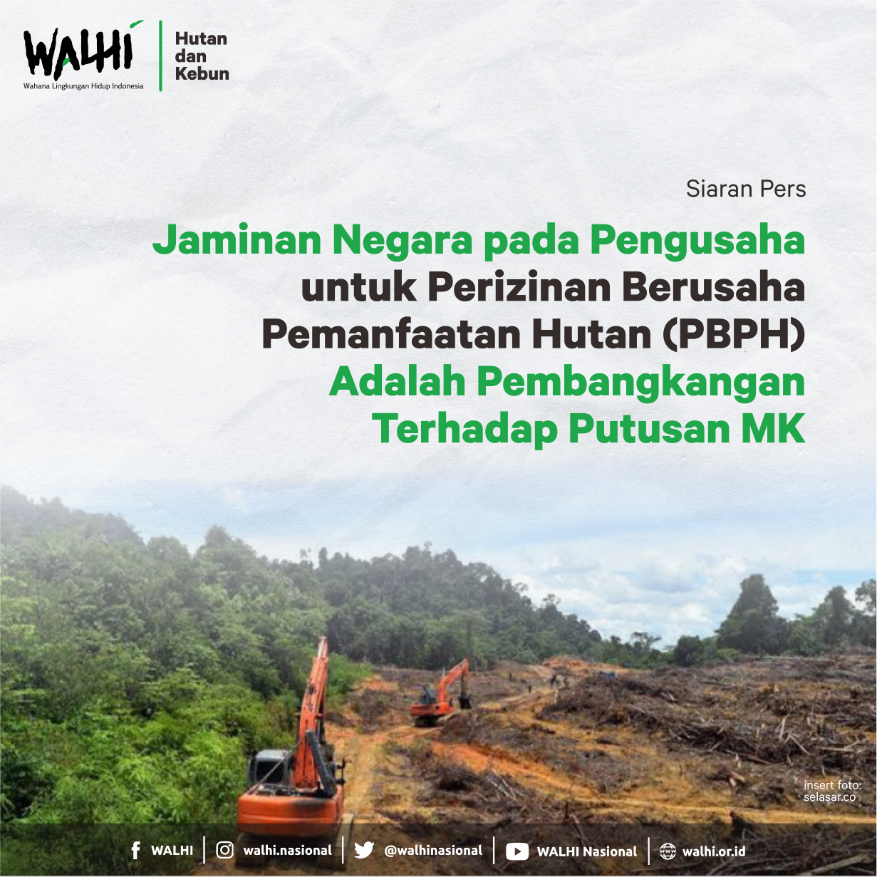 Jaminan Negara pada Pengusaha untuk Perizinan Berusaha Pemanfaatan Hutan (PBPH) Adalah Pembangkangan Terhadap Putusan MK