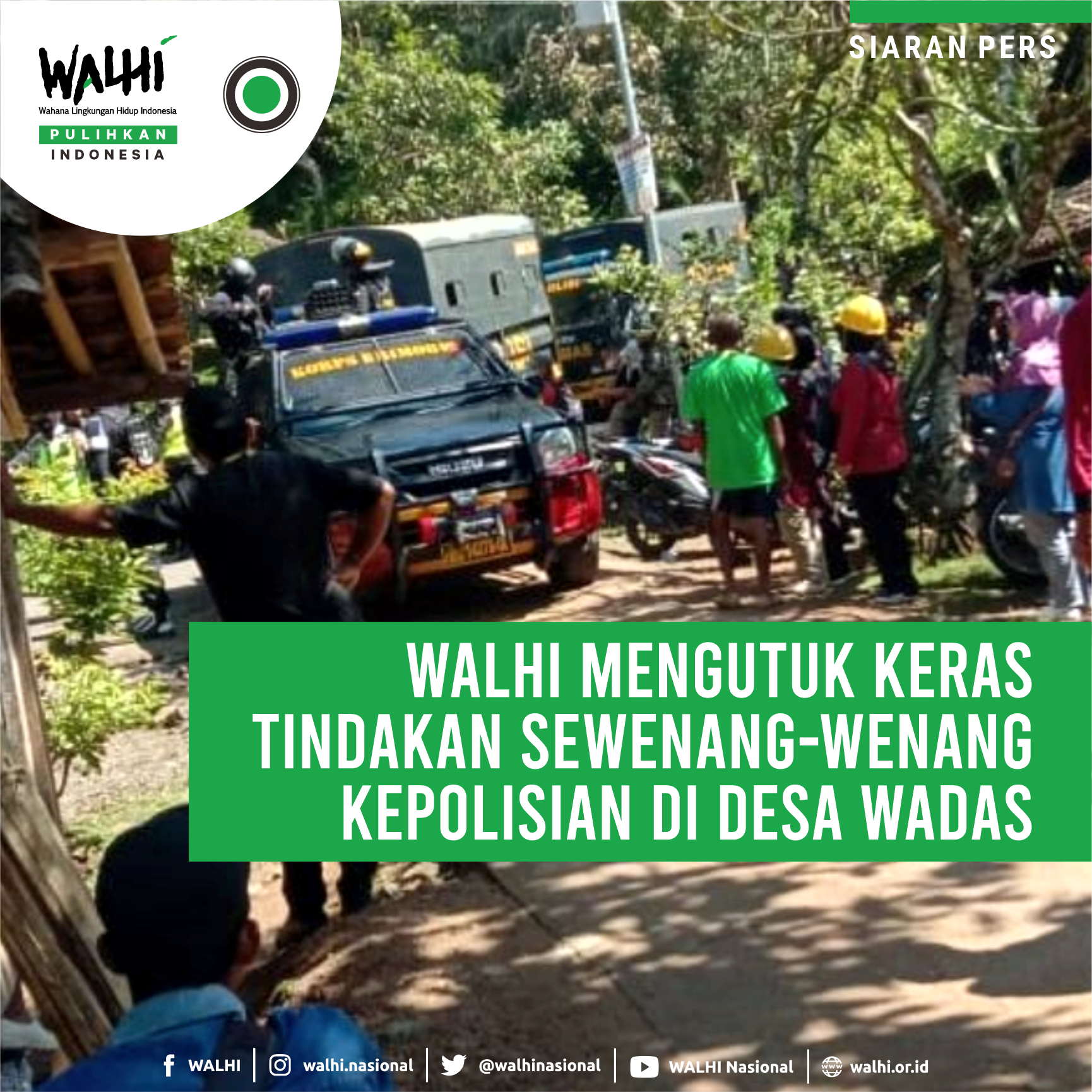 WALHI mengutuk keras tindakan sewenang-wenang Kepolisian di Desa Wadas