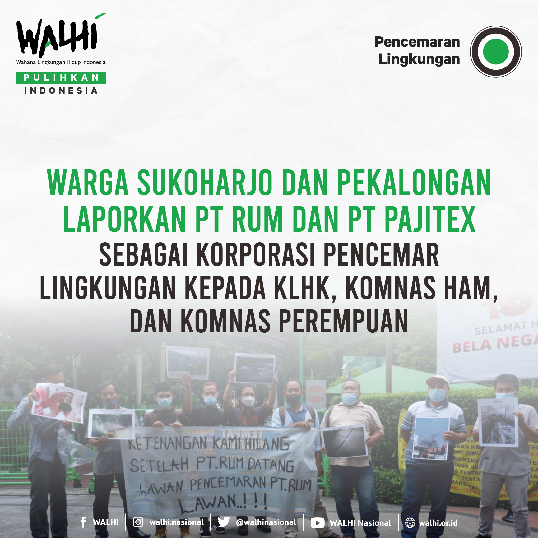 Bertahun-tahun Menjadi Korban Pencemaran Lingkungan, Warga Sukoharjo dan Pekalongan Laporkan PT Rum dan PT Pajitex sebagai Korporasi Pencemar Lingkungan Kepada KLHK, Komnas HAM, dan Komnas Perempuan