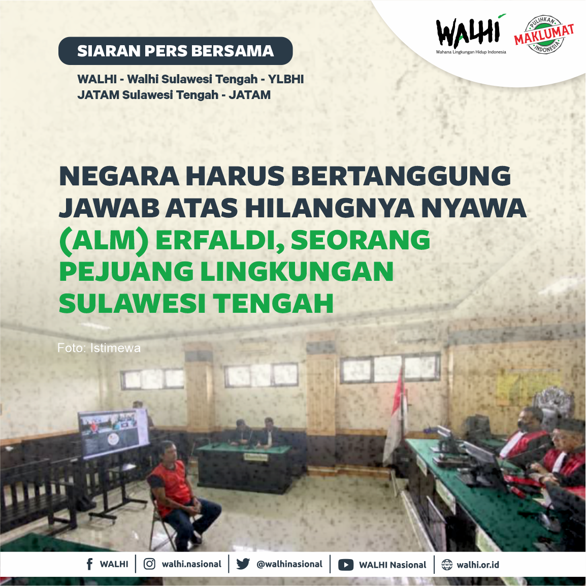 Negara Harus Bertanggung Jawab atas Hilangnya Nyawa (Alm) Erfaldi, Seorang Pejuang Lingkungan Sulawesi Tengah