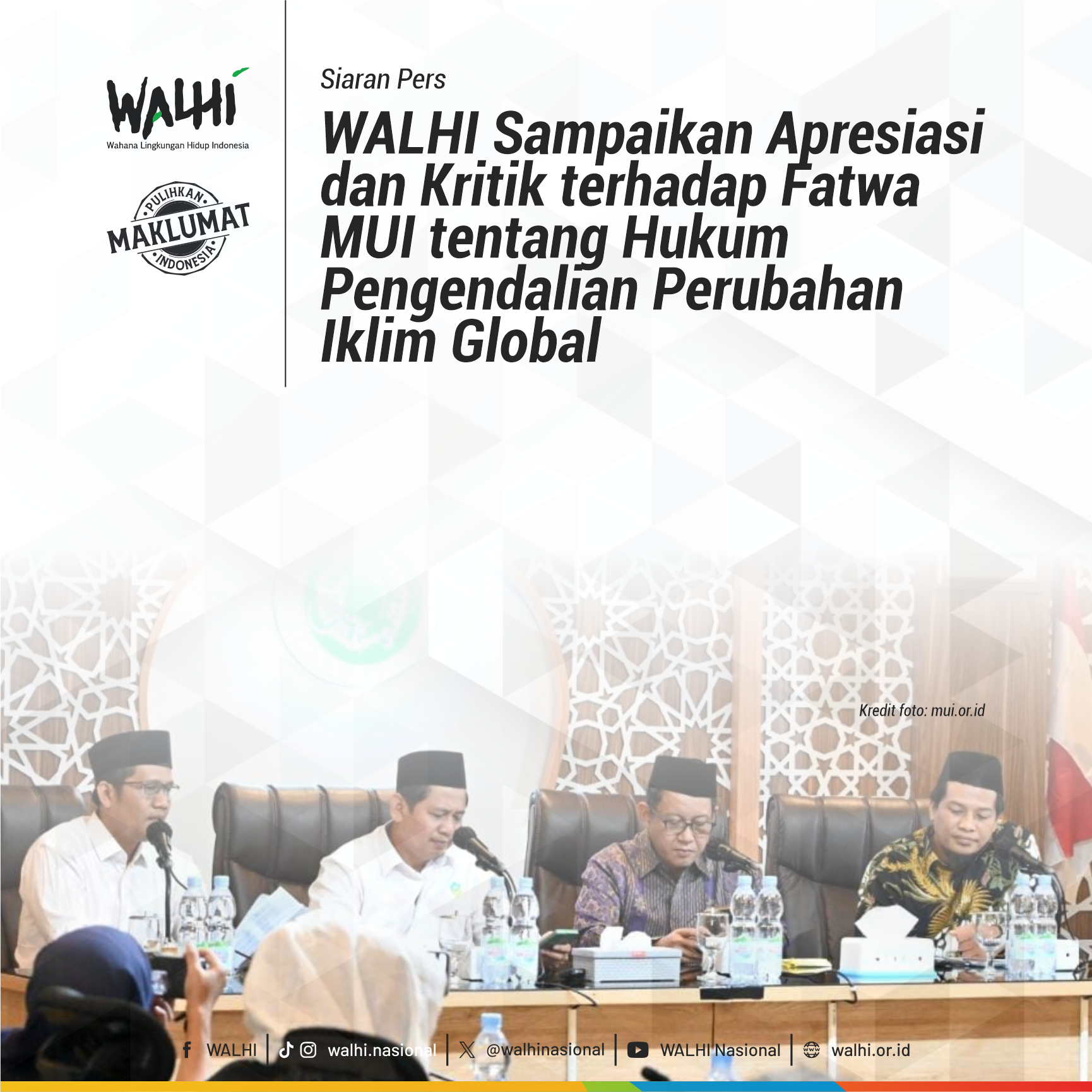 WALHI Sampaikan Apresiasi dan Kritik terhadap Fatwa MUI tentang Hukum Pengendalian Perubahan Iklim Global