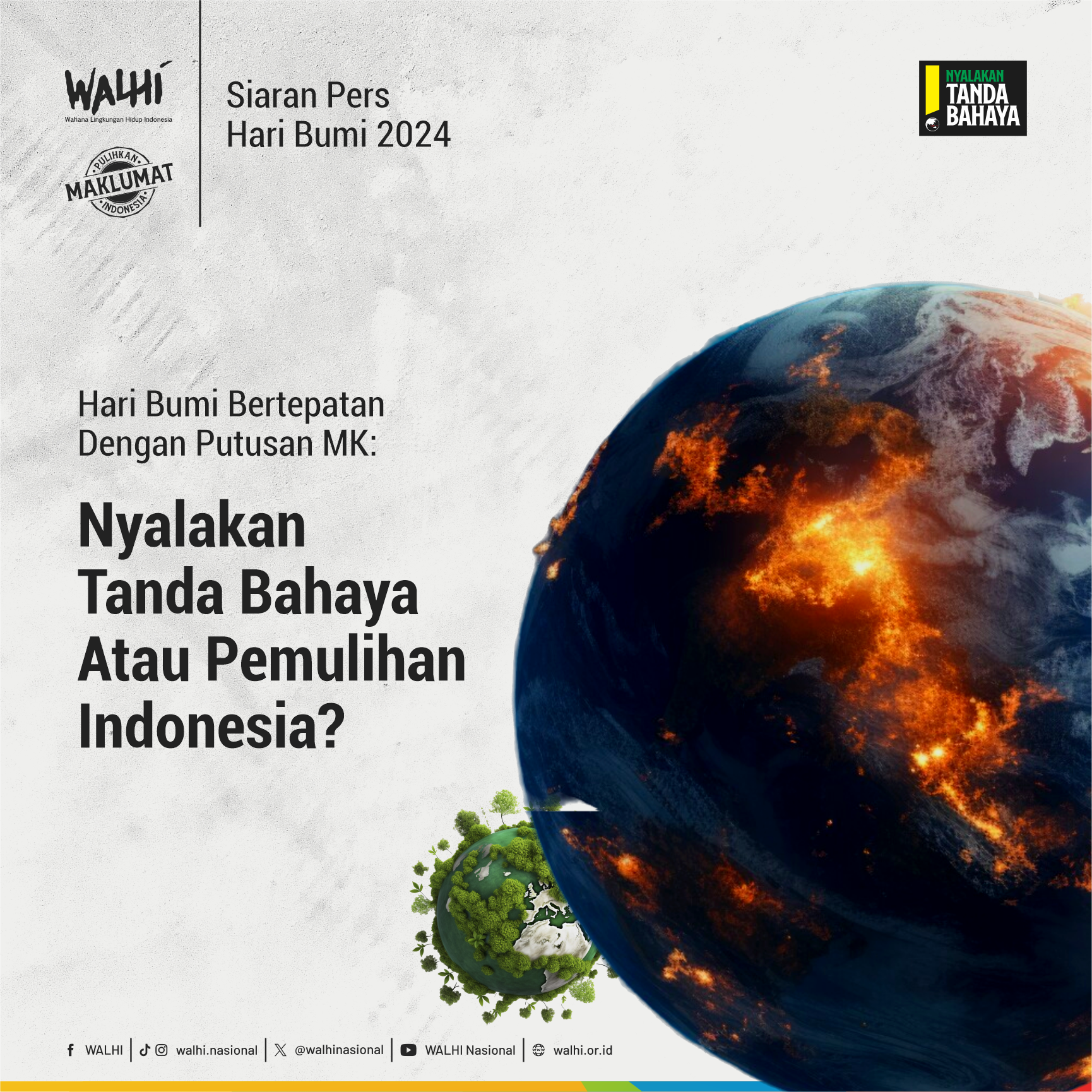 Hari Bumi Bertepatan Dengan Putusan MK: Nyalakan Tanda Bahaya Atau Pemulihan Indonesia?
