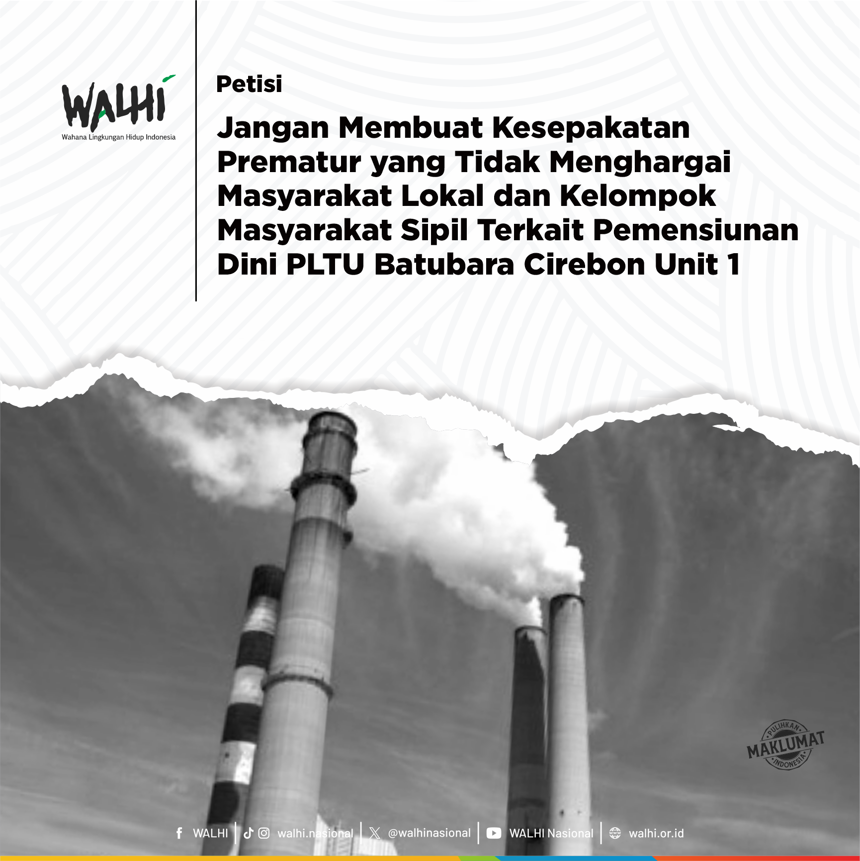 Petisi: Jangan Membuat Kesepakatan Prematur yang Tidak Menghargai Masyarakat Lokal dan Kelompok Masyarakat Sipil Terkait Pemensiunan Dini PLTU Batubara Cirebon Unit 1