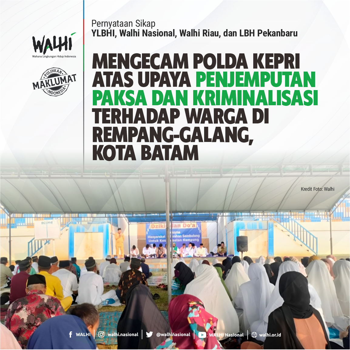 Mengecam Polda Kepri Atas Upaya Penjemputan Paksa dan Kriminalisasi Terhadap Warga di Rempang-Galang, Kota Batam