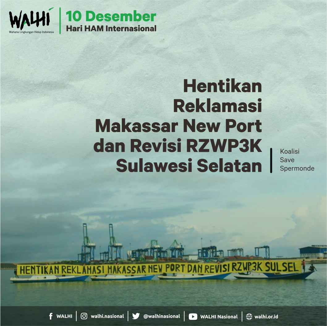 Rilis Aksi Koalisi Save Spermonde pada Hari HAM Internasional Hentikan Reklamasi Makassar New Port dan Revisi RZWP3K SulSel