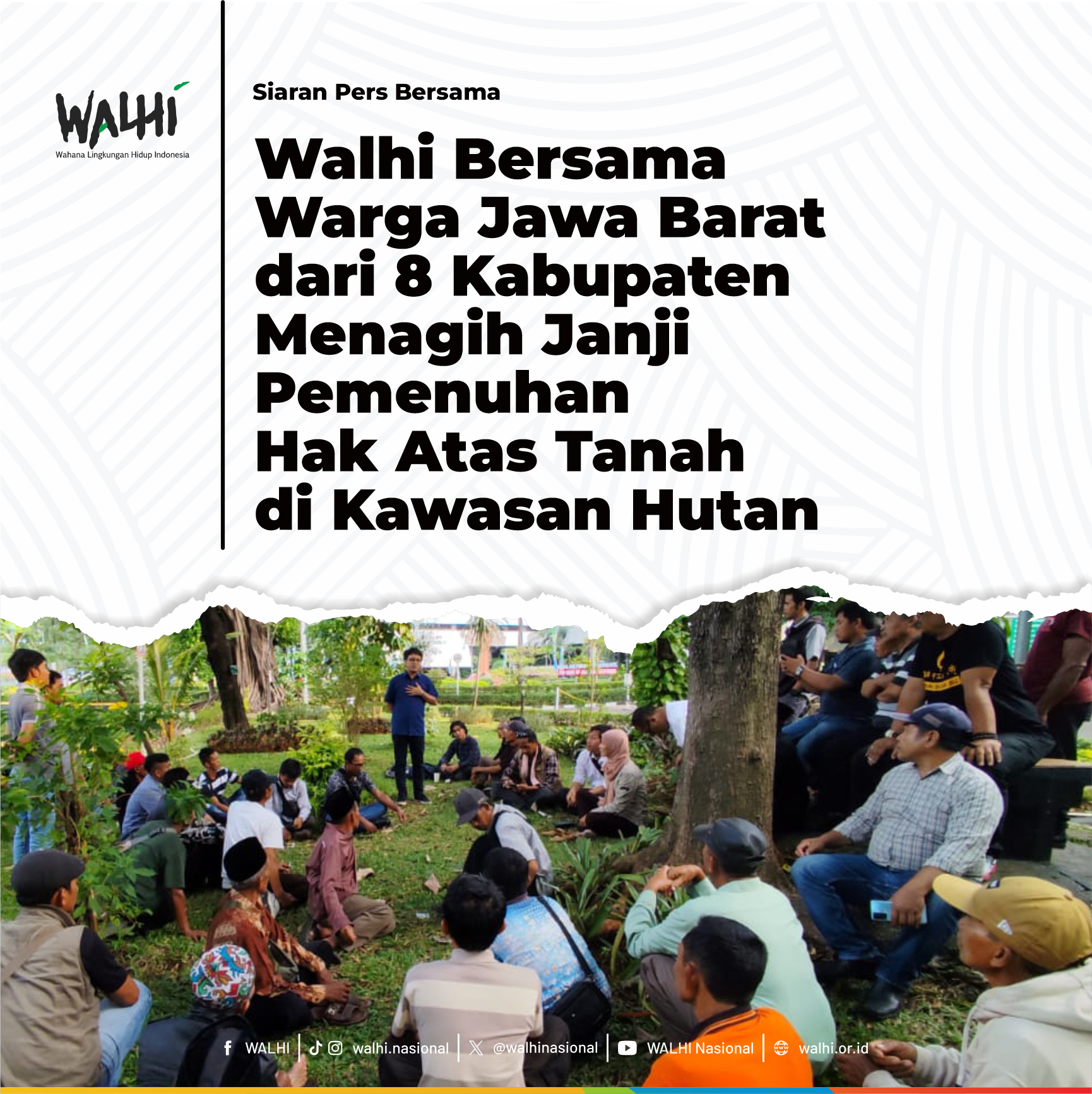 Walhi Bersama Warga Jawa Barat dari 8 Kabupaten Menagih Janji Pemenuhan Hak Atas Tanah Mereka di Kawasan Hutan