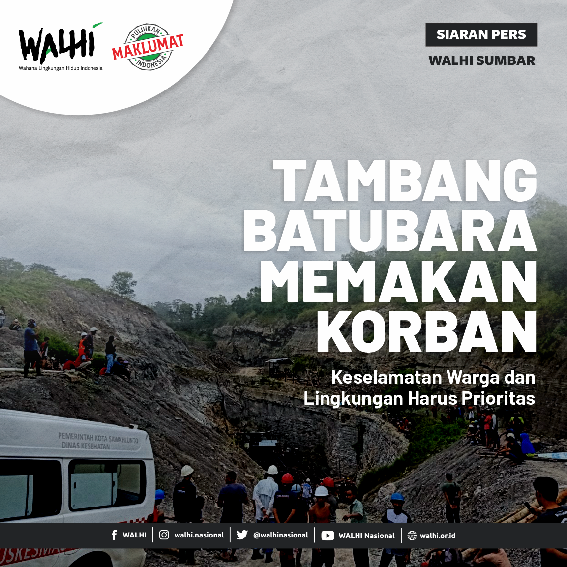 Lagi, Tambang Batubara Memakan Korban. Keselamatan WARGA dan Lingkungan harus PRIORITAS.