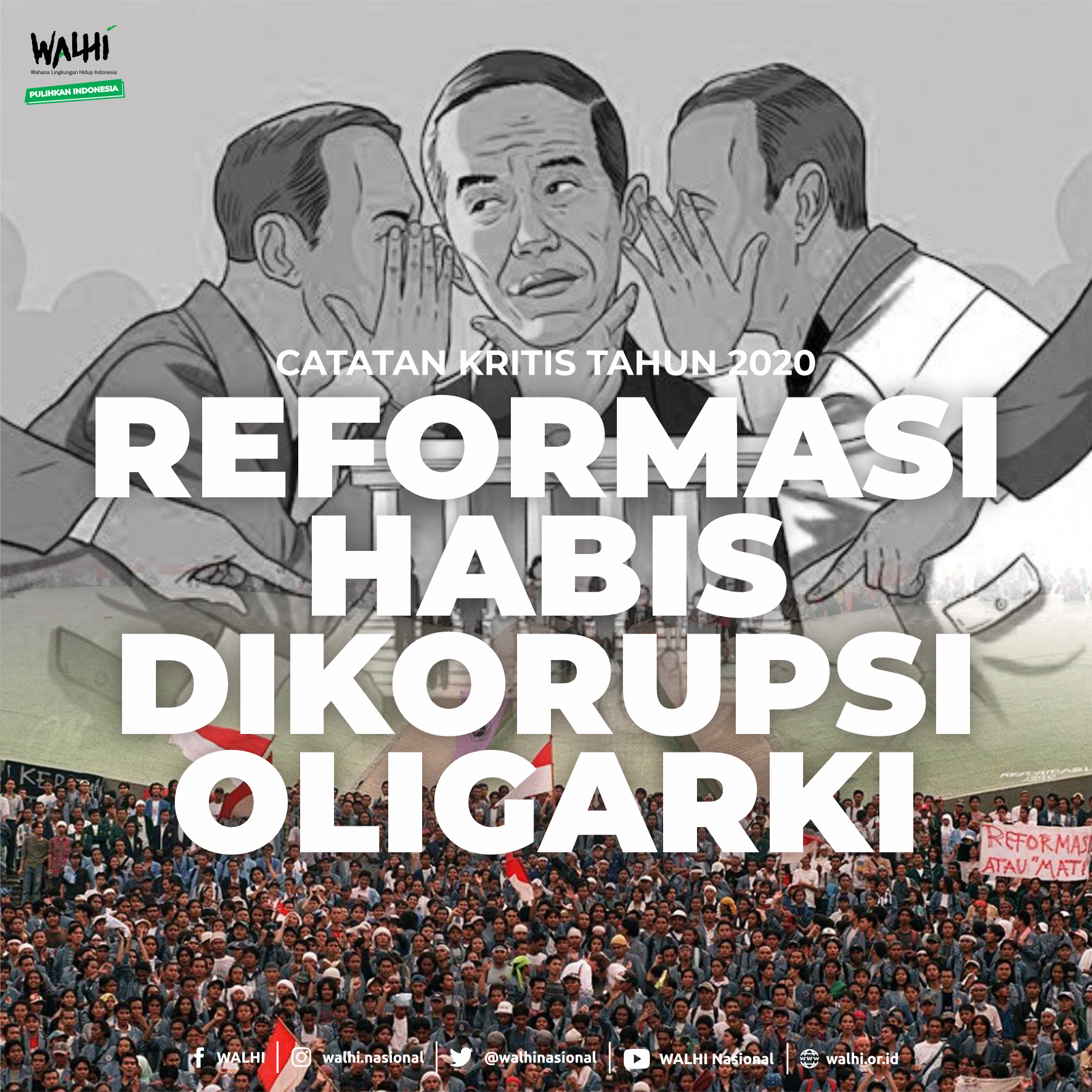 Catatan Kritis Tahun 2020: Reformasi Habis Dikorupsi Oligarki!