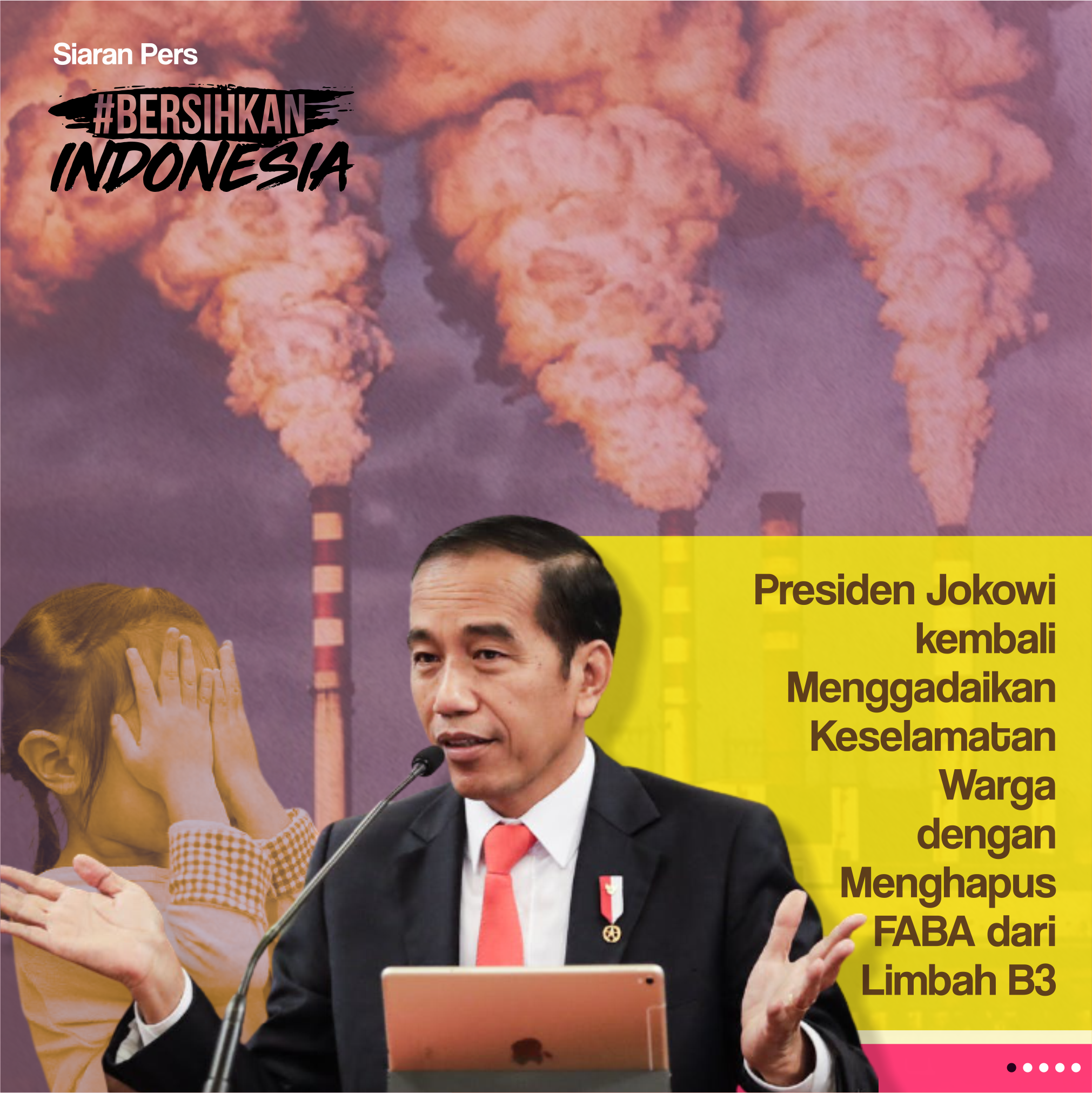 Presiden Jokowi kembali Menggadaikan Keselamatan Warga dengan Menghapus FABA dari Limbah B3 (infografis)